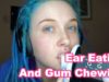 ASMR Ear Eating ? And Chewing Gum