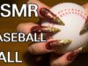 ASMR ear to ear sound baseball ball scratching tapping