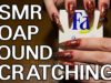 ASMR ear to ear sound soap scratching tapping