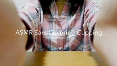[囁き声-ASMR] 耳を塞ぐ音 Ears Covering/Cupping, Whispering