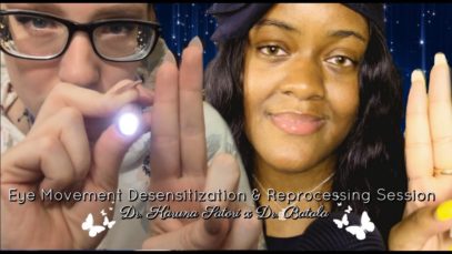 ASMR | Eye Movement Desensitization & Reprocessing Session | Dr. Karuna x Dr. Batala