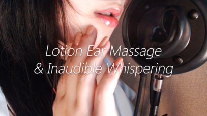ASMR Lotion Ear Massage & Inaudible Whisper 1H
