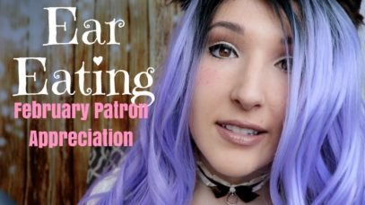 ASMR – MOUTH SOUNDS ~ February Patron Appreciation! Ear Nomming & Mouth Sounds ~