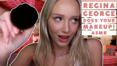 ASMR REGINA GEORGE GOSSIPS & DOES YOUR MAKEUP! Mean Girls Roleplay
