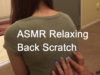ASMR Relaxing Back Scratch