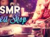 ASMR ROLEPLAY ☕The Tea Shop (No Talking)