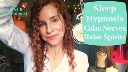 ASMR Sleep Hypnosis Calm Nerves & Raise Spirits *REAL PSYCHOLOGIST/HYPNOTHERAPIST* Soft Spoken
