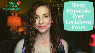 ASMR Sleep Hypnosis Calm Post Lockdown Fears & Build Confidence *Real Dr of Psychology* Soft Spoken
