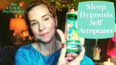 ASMR Sleep Hypnosis Self Acceptance *Real Dr of Psychology* Whispered