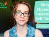 ASMR Sleep Hypnosis Soothe Insecurity & Self Doubt *Relaxation & Self Esteem Support* Soft Spoken