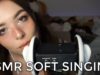 |ASMR| SOFT SOOTHING SINGING TO HELP YOU RELAX