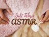 ASMR ? Tissu Doux & Déclencheurs Lents pour s’endormir ? NO TALKING