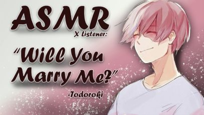 ASMR X Listener: Marrying Todoroki [Audio Roleplay]