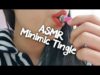ASMR미니마이크? 팅글터지는소리가 배달되었어요? 구독자 700명 감사합니다? ASMR Minimic Tingle