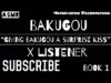 (Bakugou X Listener) ||| ANIME ASMR ||| “Giving Bakugou A Surprise Kiss”