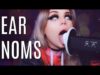 EAR EATING ASMR ♡ 30 MIN EAR NOMS ♡ REQUESTED