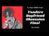 [ENG SUB] ASMR R18+ Yandere Boyfriend Obsession Final (5)