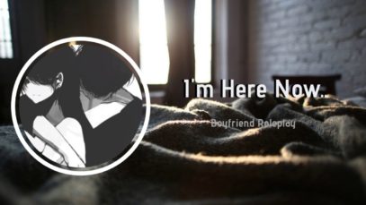 Hold On, I’m Here Now [Boyfriend Roleplay] ASMR