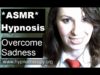 Hypnosis for Sleep – Overcome Sadness 美女催眠師 ASMR  Schöne Hypnotiseur