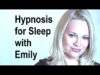 Hypnosis for Sleep with Emily – Extended Preview 女催眠術師