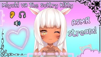MiyukiVA Late-Night ASMR Chill Stream ? (Warning: May Induce Tingles =3) Also Wear ?