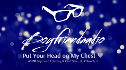 Put Your Head on My Chest [Boyfriend Roleplay] ASMR