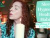 Rapid Sleep Hypnosis: Healthy Habits: Weight Loss & Wellness *ASMR Personal Attention * Soft Spoken