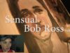 Sensual Bob Ross-isms: TheWaterwhispers part II