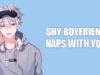 Shy Boyfriend Naps With You – ASMR Roleplay