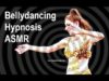 whispering hypnosis for sleep with bellydancer. ASMR 催眠 female hypnotist