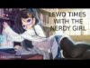 Lewd Times With The Nerdy Girl (18+) (ASMR) (Roleplay)