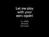 Let me play with your ears once  again [Male] [Binaural] [Mouth sounds] [Whisper] [Ear-to-ear]
