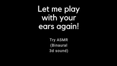 Let me play with your ears once  again [Male] [Binaural] [Mouth sounds] [Whisper] [Ear-to-ear]