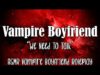 We Need To Talk | Vampire Boyfriend Tells You A Secret [ASMR Vampire Roleplay] [Gender Neutral]
