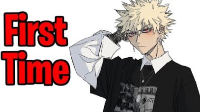 Your First Time With A Hero | Bakugou x Listener Roleplay [First Kiss] [M4A] [My Hero Academia]