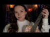 ASMR Soft Singing + Ukulele